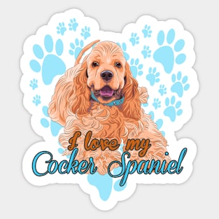 I Love My Cocker Spaniel! Especially for Cocker Spaniel Dog Lovers! Sticker